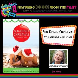 Flashback Friday on Swoony Boys Podcast featuring Sun-Kissed Christmas by Katherine Applegate